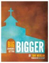 Big Churches Getting Bigger - Tony Morgan