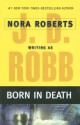 Born in Death (In Death, #23) - J.D. Robb