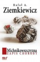 Michnikowszczyzna. Zapis choroby - Rafał A. Ziemkiewicz