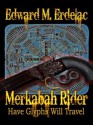 Have Glyphs Will Travel (Merkabah Rider) - Edward M. Erdelac, Cinsearae Santiago