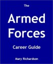 The Armed Forces Career Guide - Mary Richardson