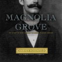 Magnolia Grove: The Story of Rear Admiral Richmond Pearson Hobson - Harvey Rosenfeld, Patrick Cullen