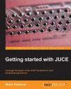 Getting Started with Juce - Martin Robinson