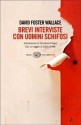 Brevi interviste con uomini schifosi - David Foster Wallace, Ottavio Fatica, Giovanna Granato, Fernanda Pivano