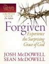 Forgiven--Experience the Surprising Grace of God - Josh McDowell, Sean McDowell