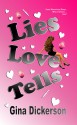 Lies Love Tells - Gina Dickerson