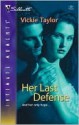 Her Last Defense - Vickie Taylor