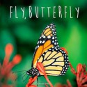 Fly, Butterfly - Bonnie Bader