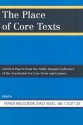 The Place of Core Texts: Selected Papers from the Ninth Annual Conference of the Association for Core Texts and Courses: Atlanta, Georgia April 3-6, 2003 - Patrick Malcolmson, J. Scott Lee, Darcy Wudel