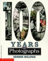 100 Years in Photographs - George Sullivan