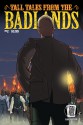 Tall Tales from the Badlands, Vol. #2 - Sean Fahey, Nick Nunziata, Mauro Reifschneider, Ramon Salas, Kel Nuttall, Adam Pruett, Marco Pedrana, Juan Romera, Dave Davis, Kevin Fahey, Borja "Borch" Pena, Giannis Milonogiannis, Carlos Trigo, Pablo Peppino, Ger Curti, Michael Mayne, Hoyt Silva