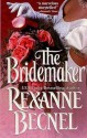 The Bridemaker - Rexanne Becnel