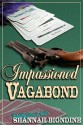 Impassioned Vagabond - Shannah Biondine