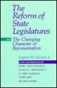 The Reform of State Legislatures and the Changing Character of Representation - Eugene W. Hickok Jr.