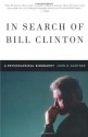 In Search of Bill Clinton: A Psychological Biography - John Gartner