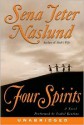 Four Spirits: Four Spirits (Audio) - Sena Jeter Naslund, Isabel Keating