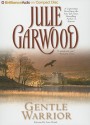 Gentle Warrior - Julie Garwood, Anne Flosnik