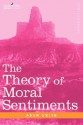 The Theory Of Moral Sentiments - Adam Smith