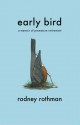 Early Bird: A Memoir of Premature Retirement - Rodney Rothman