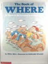 The Book Of Where: Or How To Be Naturally Geographic - Neill Bell, Richard Wilson