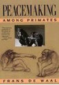 Peacemaking among Primates - Frans de Waal