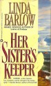 Her Sister's Keeper - Linda Barlow