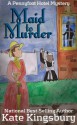 Maid to Murder (Pennyfoot Hotel Mystery) - Kate Kingsbury