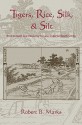 Tigers, Rice, Silk, and Silt: Environment and Economy in Late Imperial South China - Robert Marks