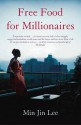 Free Food for Millionaires - Min Jin Lee