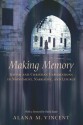 Making Memory: Jewish and Christian Explorations in Monument, Narrative, and Liturgy - Alana Vincent, David Jasper