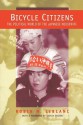 Bicycle Citizens: The Political World of the Japanese Housewife - Robin M. LeBlanc