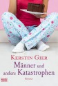 Männer und andere Katastrophen - Kerstin Gier