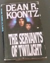 Servants of Twilight - Dean R. Koontz