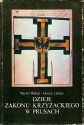 Dzieje Zakonu Krzyżackiego w Prusach - Gerard Labuda, Marian Biskup