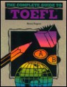 The Complete Guide to TOEFL - Bruce Rogers