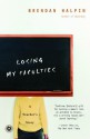 Losing My Faculties: A Teacher's Story - Brendan Halpin