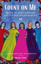 Count on Me: Tales of Sisterhoods and Fierce Friendships - Las comadres para las Americas, Adriana Lopez