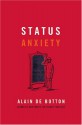 Status Anxiety - Alain de Botton