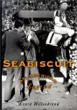 Seabiscuit: An American Legend - Laura Hillenbrand