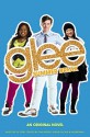 Glee: Summer Break: An Original Novel - Sophia Lowell