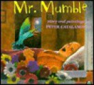 Mr. Mumble - Peter Catalanotto, Mina Greenstein