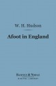 Afoot in England (Barnes & Noble Digital Library) - William Henry Hudson