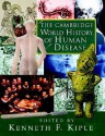 The Cambridge World History of Human Disease - Kenneth F. Kiple