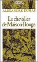 Le Chevalier de Maison-Rouge - Alexandre Dumas