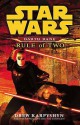 Darth Bane: Rule Of Two: A Novel Of The Old Republic - Drew Karpyshyn