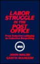 Labor Struggle in the Post Office: From Selective Lobbying to Collective Bargaining - John Walsh, Garth Mangum