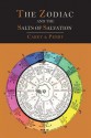 The Zodiac and the Salts of Salvation: Two Parts - George Washington Carey