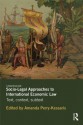 Sociolegal Approaches to International Economic Law - Amanda Perry-Kessaris