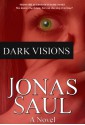 Dark Visions: Dark Visions Book 1 (Volume 1) - Jonas Saul