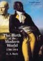 The Birth Of The Modern World 1780 1914 - C.A. Bayly